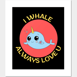 I Whale Always Love You | Whale Pun Posters and Art